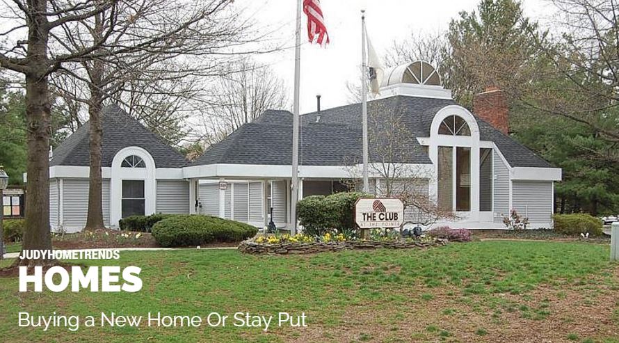 buying a new home or stay put